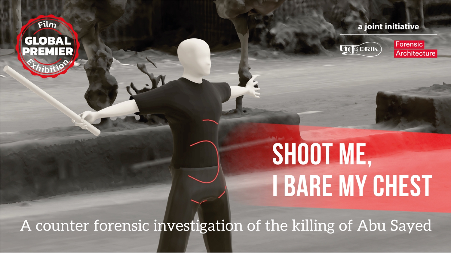 Shoot me, I bare my chest A counter forensic investigation of the killing of Abu Sayed
